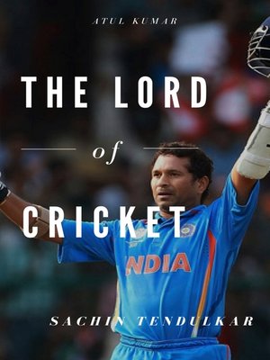 cover image of The Lord of Cricket-Sachin Tendulkar